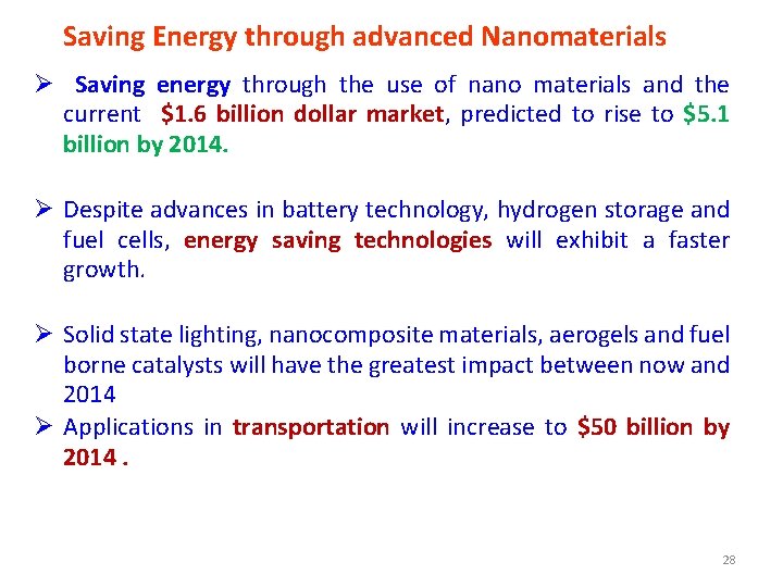 Saving Energy through advanced Nanomaterials Ø Saving energy through the use of nano materials