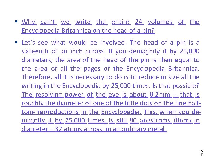 § Why can’t we write the entire 24 volumes of the Encyclopedia Britannica on