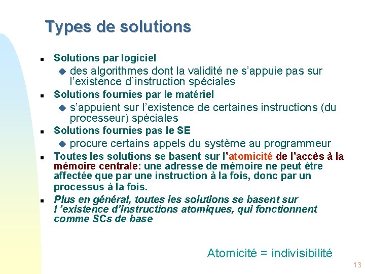 Types de solutions n Solutions par logiciel u n Solutions fournies par le matériel