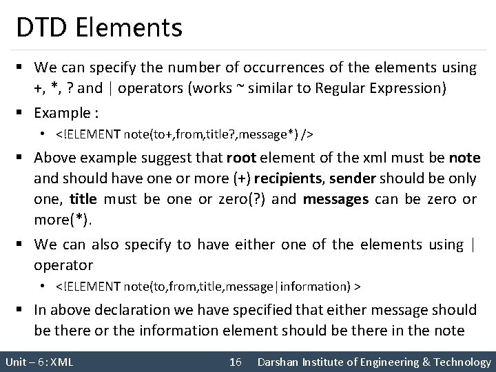 DTD Elements § We can specify the number of occurrences of the elements using