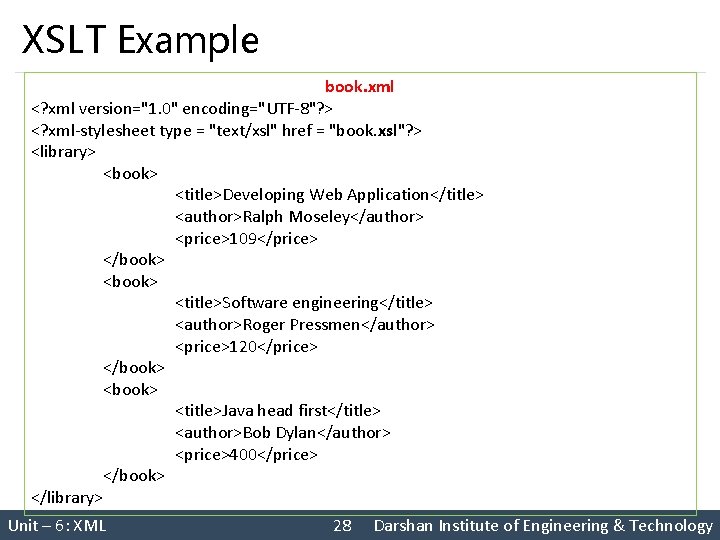 XSLT Example book. xml <? xml version="1. 0" encoding="UTF‐ 8"? > <? xml‐stylesheet type