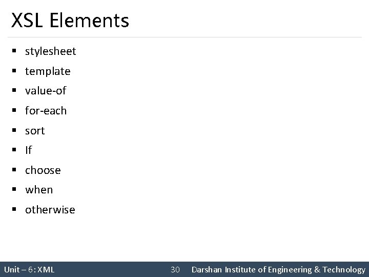 XSL Elements § stylesheet § template § value‐of § for‐each § sort § If