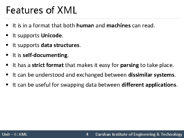 Features of XML § It is in a format that both human and machines