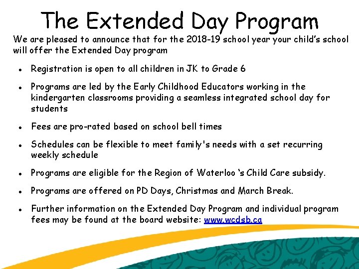 The Extended Day Program We are pleased to announce that for the 2018 -19