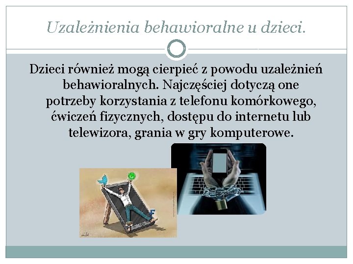 Uzależnienia behawioralne u dzieci. Dzieci również mogą cierpieć z powodu uzależnień behawioralnych. Najczęściej dotyczą