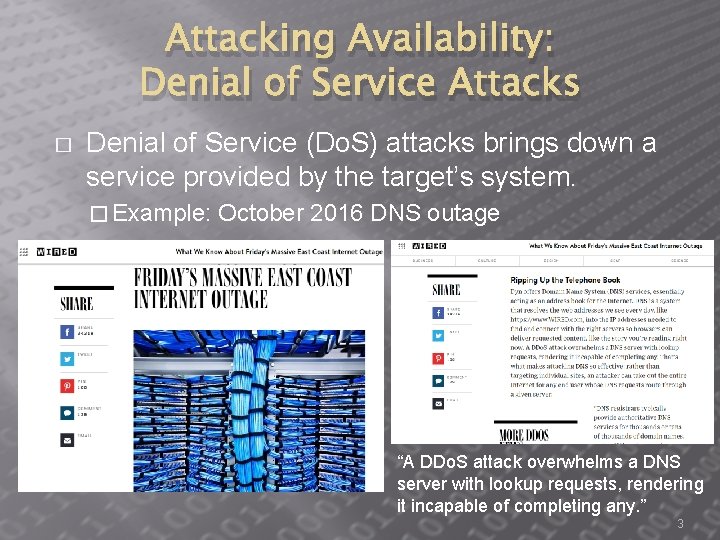 Attacking Availability: Denial of Service Attacks � Denial of Service (Do. S) attacks brings