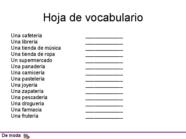 Hoja de vocabulario Una cafetería Una librería Una tienda de música Una tienda de