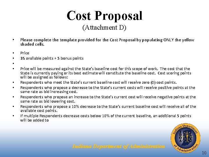 Cost Proposal (Attachment D) • Please complete the template provided for the Cost Proposal