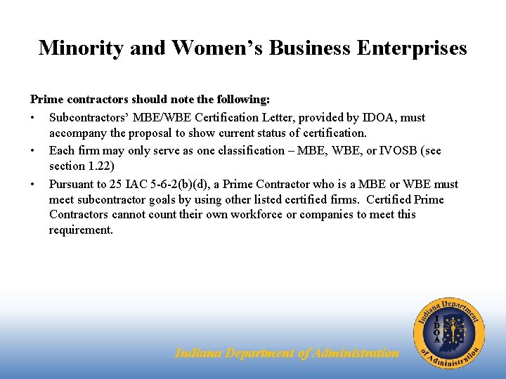 Minority and Women’s Business Enterprises Prime contractors should note the following: • Subcontractors’ MBE/WBE