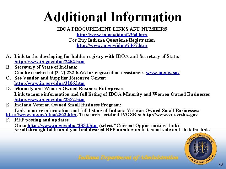 Additional Information IDOA PROCUREMENT LINKS AND NUMBERS http: //www. in. gov/idoa/2354. htm For Buy