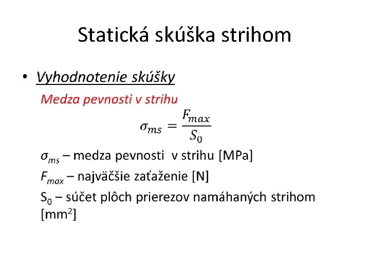 Statická skúška strihom • 