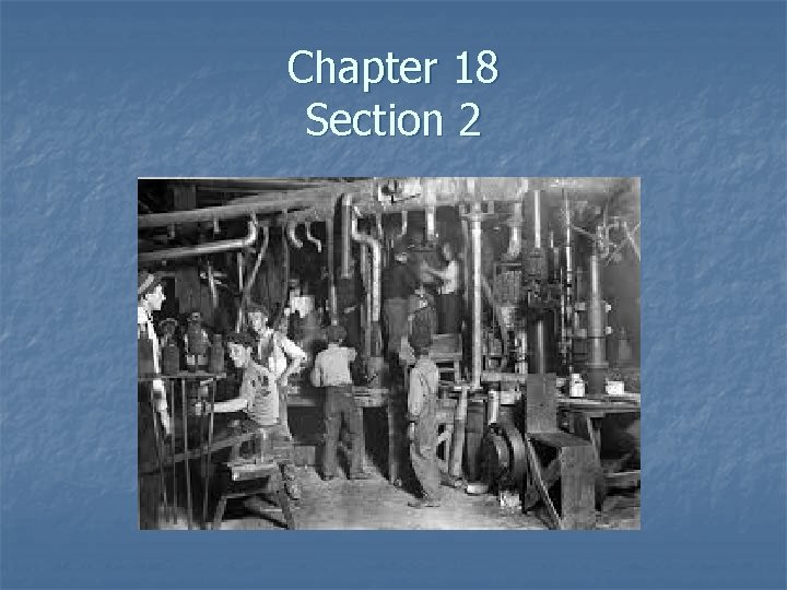 Chapter 18 Section 2 