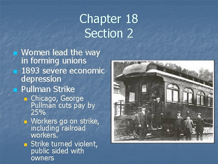 Chapter 18 Section 2 n n n Women lead the way in forming unions