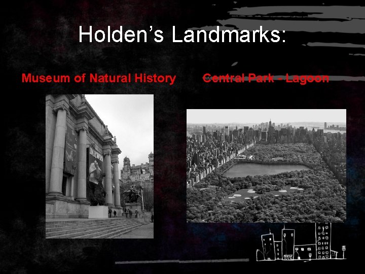 Holden’s Landmarks: Museum of Natural History Central Park - Lagoon 