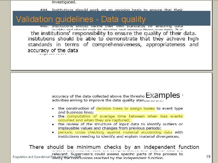 Validation guidelines - Data quality Regulation and Operational Risk | 7 February 2006 19