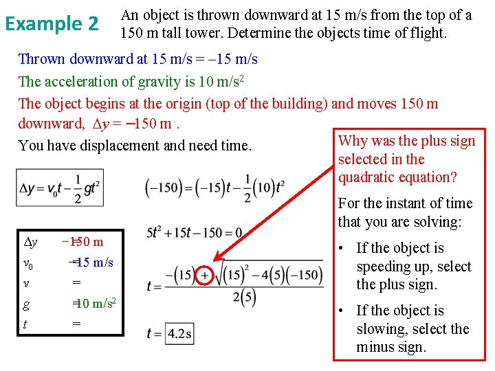 Example 2 An object is thrown downward at 15 m/s from the top of