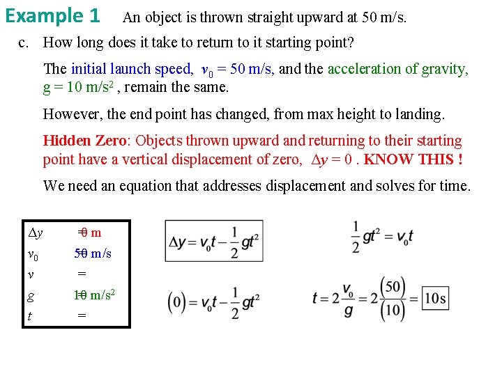 Example 1 An object is thrown straight upward at 50 m/s. c. How long