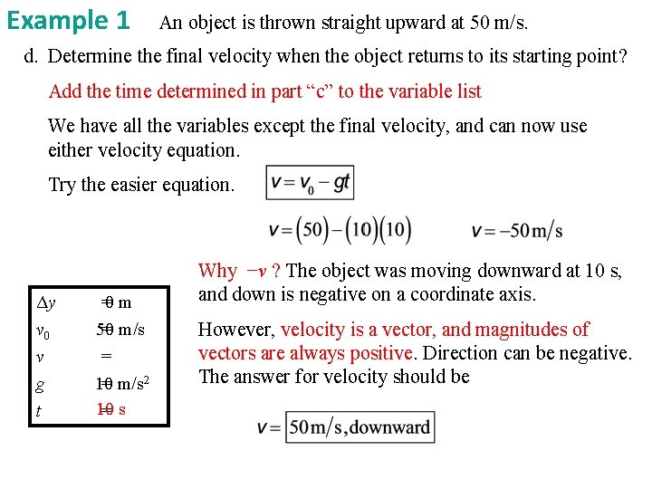 Example 1 An object is thrown straight upward at 50 m/s. d. Determine the