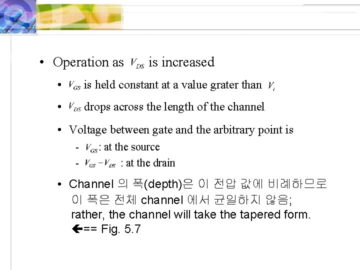  • Operation as is increased • is held constant at a value grater