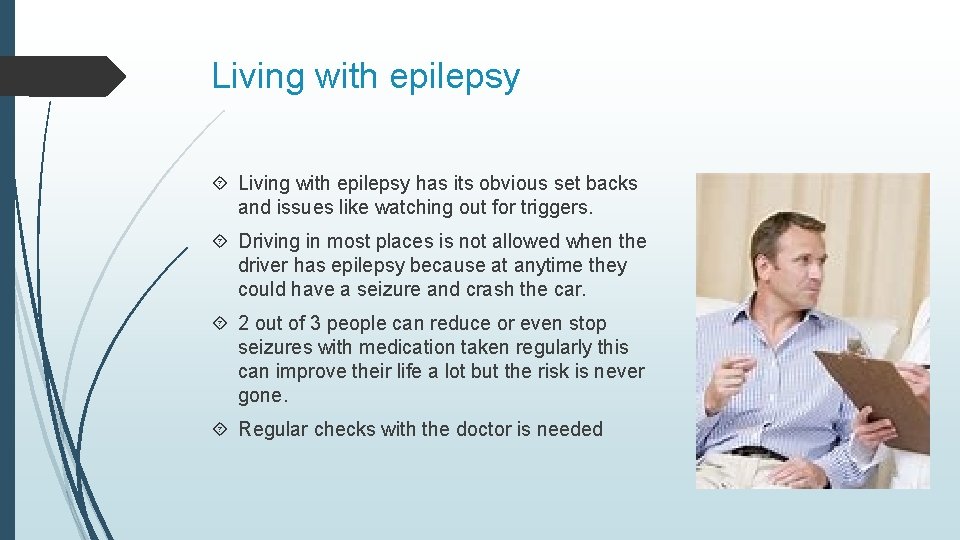 Living with epilepsy has its obvious set backs and issues like watching out for