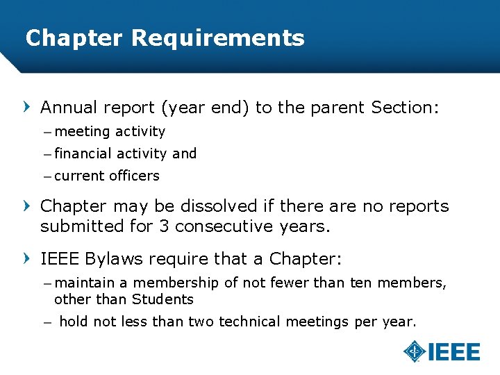 Chapter Requirements Annual report (year end) to the parent Section: – meeting activity –