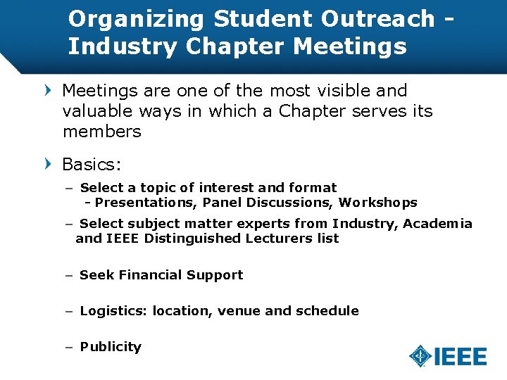 Organizing Student Outreach Industry Chapter Meetings are one of the most visible and valuable