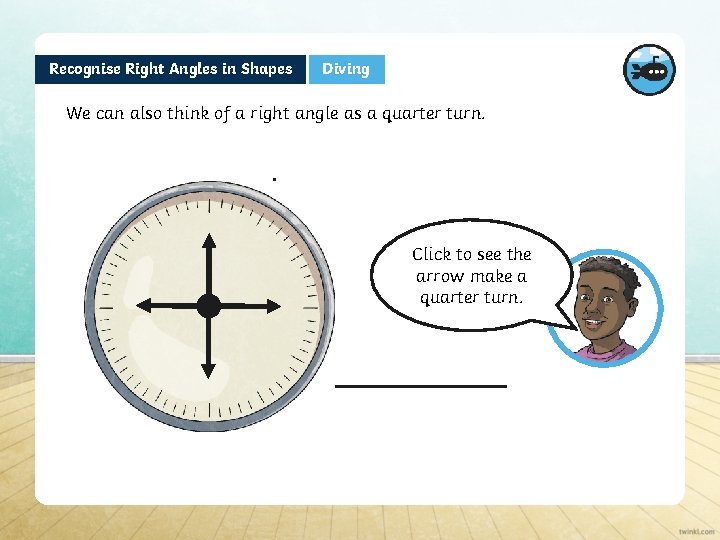 Recognise Right Angles in Shapes Diving We can also think of a right angle