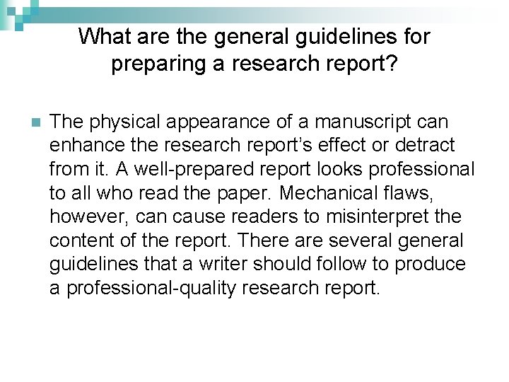 What are the general guidelines for preparing a research report? n The physical appearance