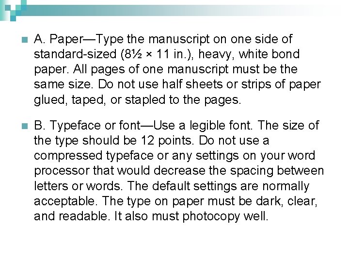 n A. Paper—Type the manuscript on one side of standard-sized (8½ × 11 in.