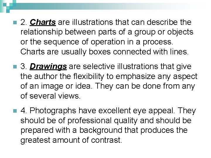 n 2. Charts are illustrations that can describe the relationship between parts of a