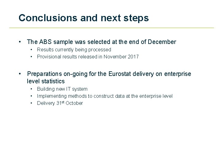 Conclusions and next steps • The ABS sample was selected at the end of