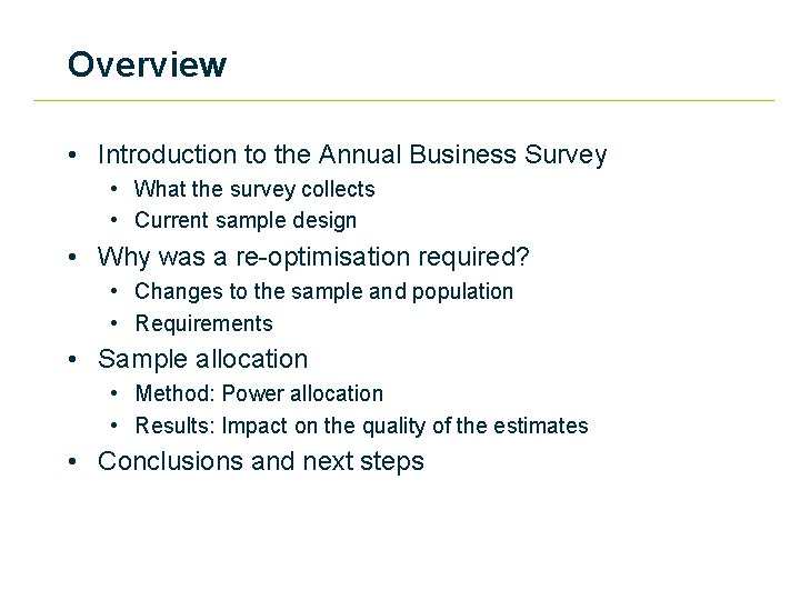 Overview • Introduction to the Annual Business Survey • What the survey collects •