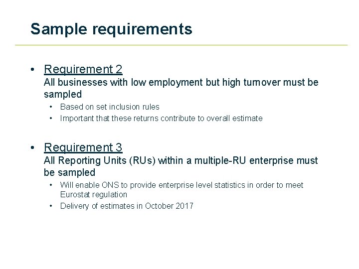 Sample requirements • Requirement 2 All businesses with low employment but high turnover must