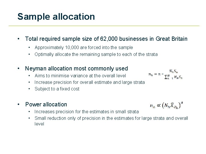 Sample allocation • Total required sample size of 62, 000 businesses in Great Britain