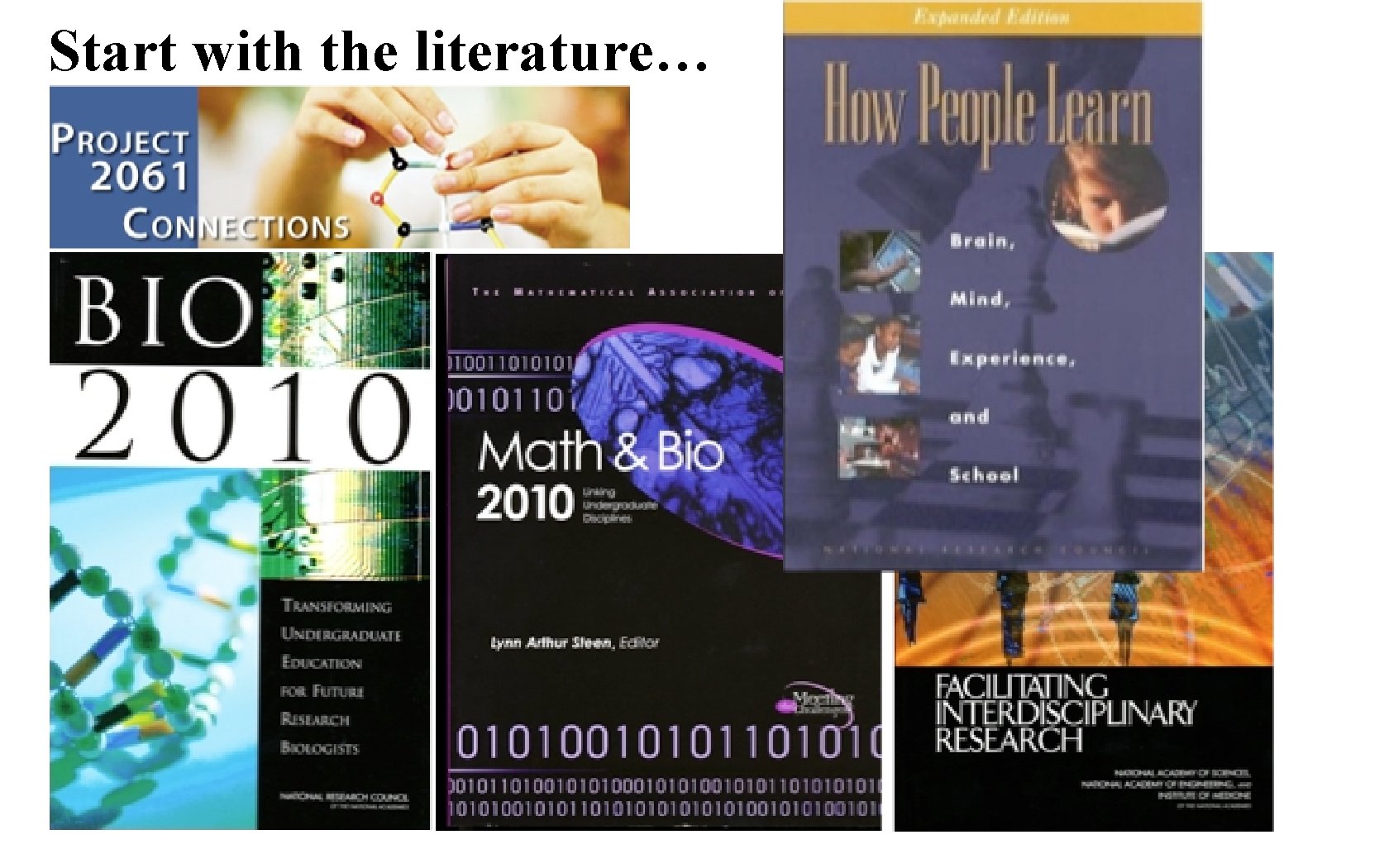 Start with the literature… 