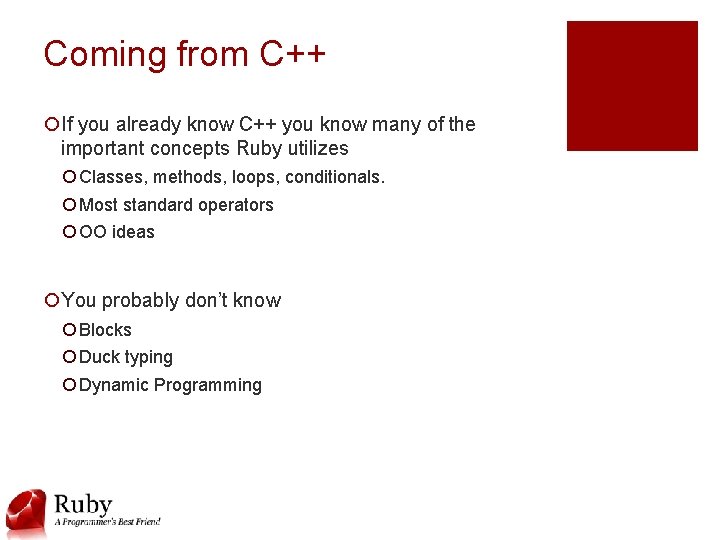 Coming from C++ ¡If you already know C++ you know many of the important