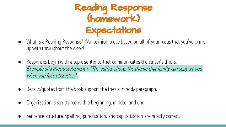 Reading Response (homework) Expectations ● What is a Reading Response? *An opinion piece based