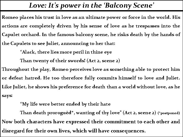 Love: It’s power in the ‘Balcony Scene’ Romeo places his trust in love as