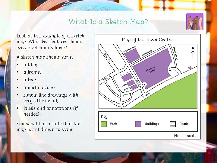 What Is a Sketch Map? Look at this example of a sketch map. What