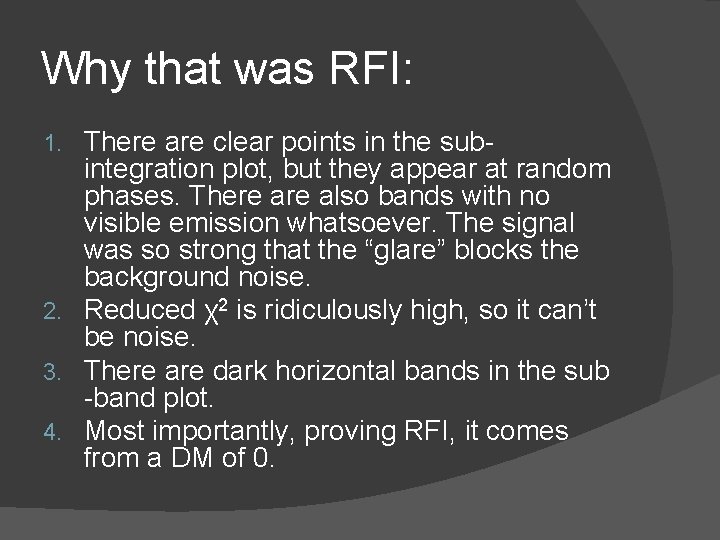 Why that was RFI: There are clear points in the subintegration plot, but they