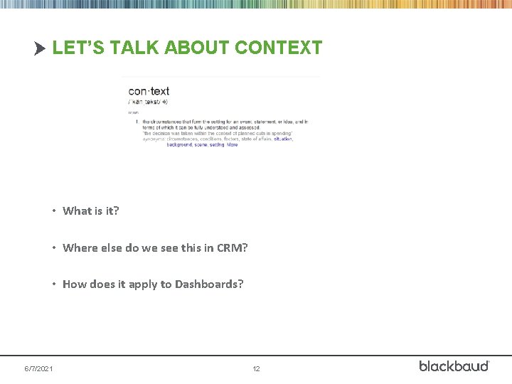 LET’S TALK ABOUT CONTEXT • What is it? • Where else do we see