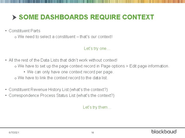 SOME DASHBOARDS REQUIRE CONTEXT • Constituent Parts o We need to select a constituent