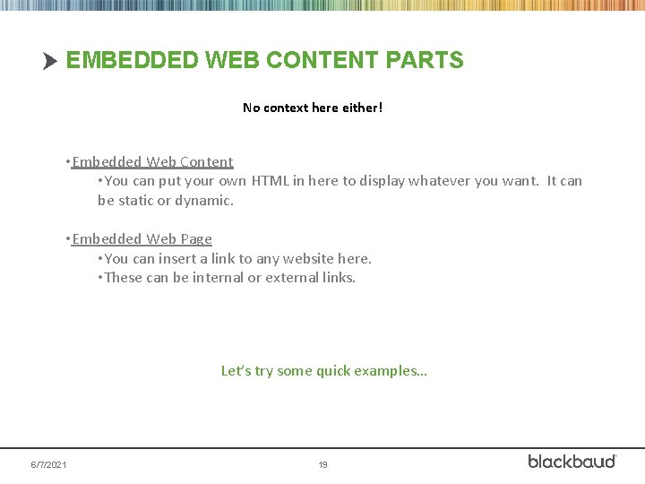 EMBEDDED WEB CONTENT PARTS No context here either! • Embedded Web Content • You