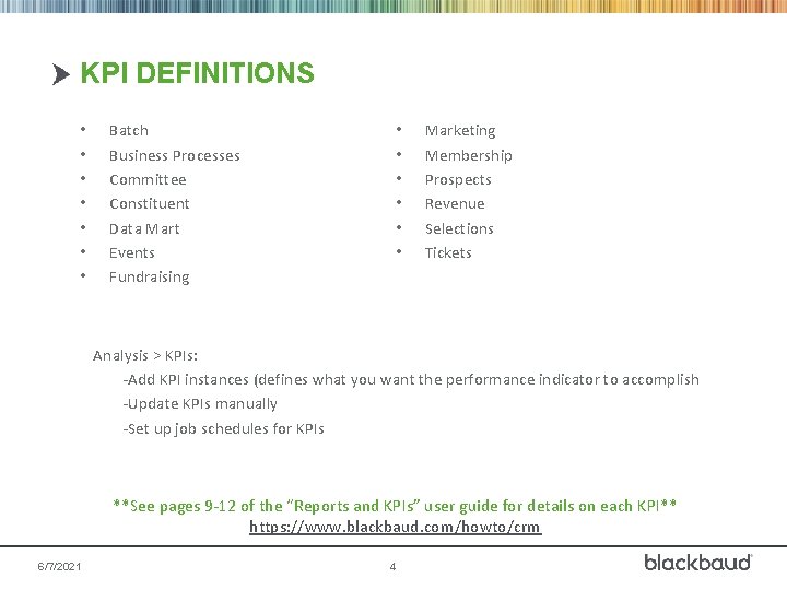 KPI DEFINITIONS • • Batch Business Processes Committee Constituent Data Mart Events Fundraising •