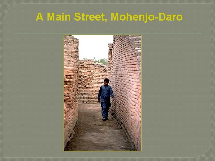 A Main Street, Mohenjo-Daro 