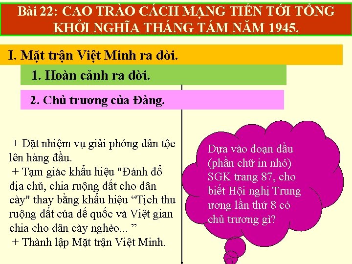 Bài 22: CAO TRÀO CÁCH MẠNG TIẾN TỚI TỔNG KHỞI NGHĨA THÁNG TÁM NĂM