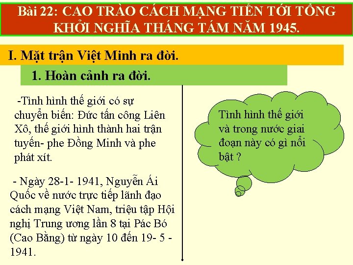 Bài 22: CAO TRÀO CÁCH MẠNG TIẾN TỚI TỔNG KHỞI NGHĨA THÁNG TÁM NĂM