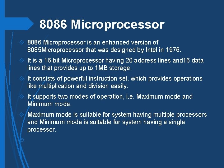 8086 Microprocessor is an enhanced version of 8085 Microprocessor that was designed by Intel