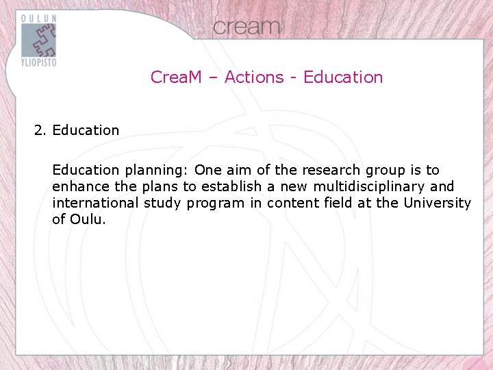 Crea. M – Actions - Education 2. Education planning: One aim of the research
