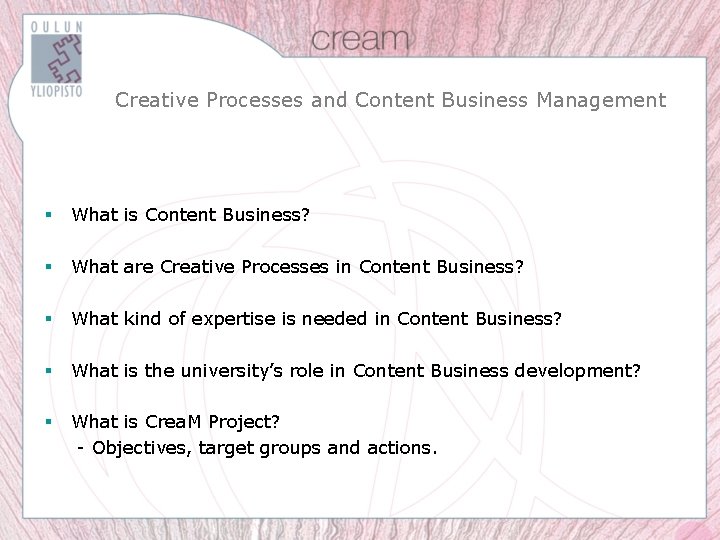 Creative Processes and Content Business Management § What is Content Business? § What are